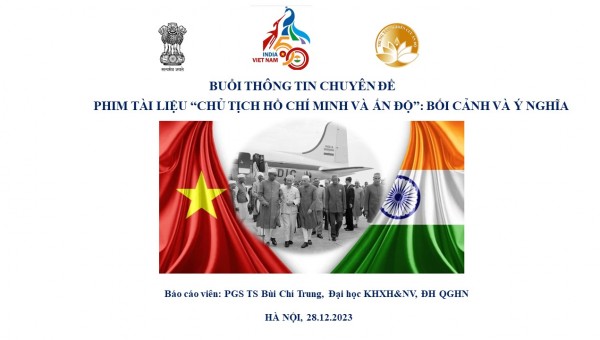 Thông tin chuyên đề: Phim tài liệu Chủ tịch Hồ Chí Minh ở Ấn Độ: bối cảnh và ý nghĩa